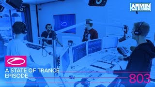 Armin van Buuren - Live @ A State Of Trance Episode 803 (#ASOT803) 2017