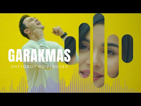 Ортикбой Розибаев-Гаракмас ( оргинал версия) | Ortiqboy Ro’ziboyev-Garakmas (Orginal versiya)