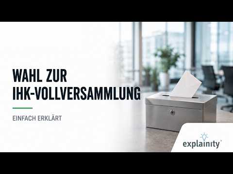 Wahl zur IHK-Vollversammlung &ndash; einfach erklärt