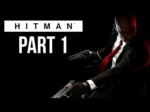 Hitman Walkthrough Part 1 - AGENT 47 RETURNS FOR DUTY (Hitman 2016 Gameplay)