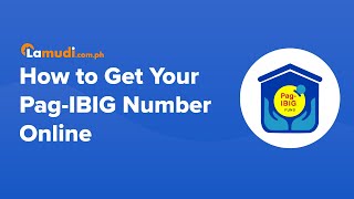 How to Get Your Pag-IBIG Number Online