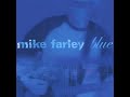 Mike Farley Band Can They See Me