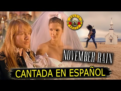 ¿Cómo sonaría "NOVEMBER RAIN" en Español? (Con Aporte de Nico Borie) Adaptación / Fandub