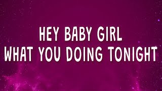 Pitbull - Hey baby girl what you doing tonight (Hey Baby) (Sped Up) (Lyrics)