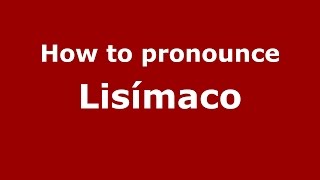 How to pronounce Lis&iacute;maco