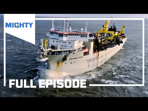 Mighty Ships: Cristóbal Colón | World’s Most Powerful Dredger | Season  3 Episode  3 (Full Episode)