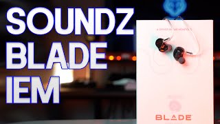 An IEM of choice under $1000 | Soundz BLADE Review.