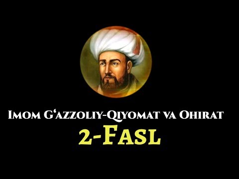 Imom G‘azzoliy- Qiyomat va Ohirat (2-FASL)