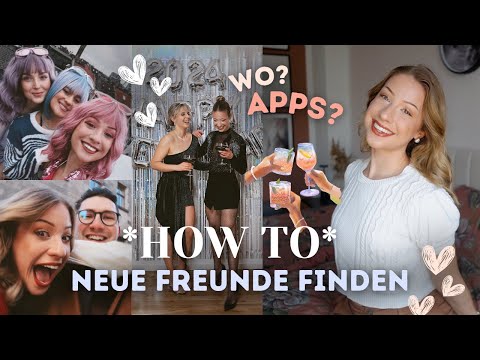 HOW TO: NEUE FREUNDE FINDEN (Wo? Wie? Apps? Tipps?)