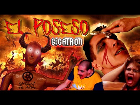EL POSESO by GIGATRON - Los Dioses han Llegado