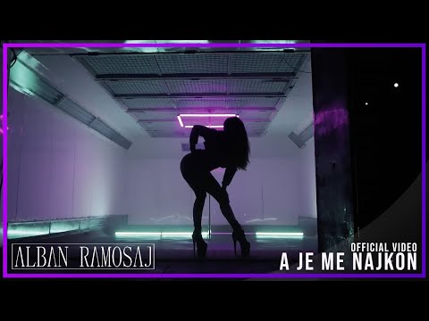 Alban Ramosaj - A Je Me Najkon