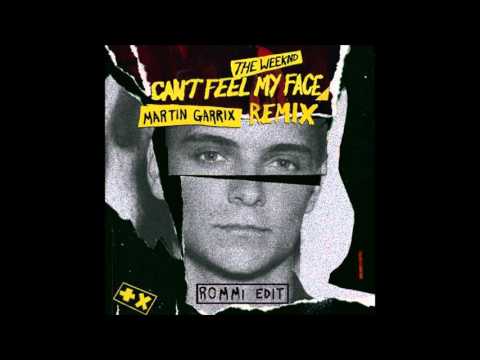 The Weeknd  - Can't Fell My Face  ( Martin Garrix & Rommi Edit )