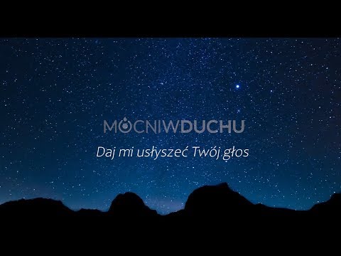 Daj mi usłyszeć Twój głos - Mocni w Duchu