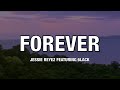 Jessie Reyez featuring 6LACK - FOREVER - Lyrics