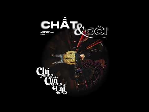 HUSTLANG Heily - Chỉ Còn Lại ft. HUSTLANG TommyFuu (Audio)