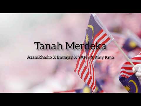 AzamRhadio X Emmjay X YAPH X Kmy Kmo - Tanah Merdeka (Lyric Video)