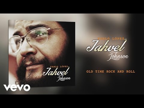Pablo López "Jahvel Johnson" - Old Time Rock and Roll (Cover Audio)