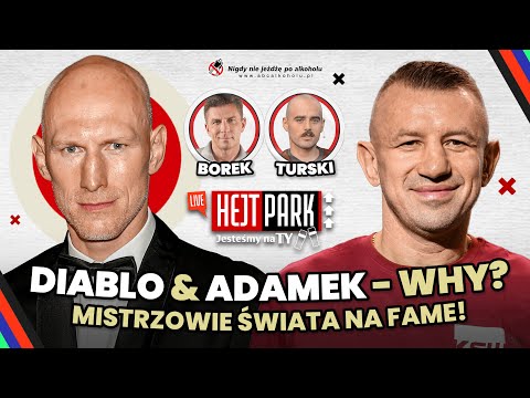 ADAMEK, "DIABLO" WŁODARCZYK, BOREK I TURSKI: HEJT PARK – JESTEŚMY NA TY