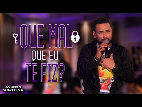 Que Mal Que Eu Te Fiz video