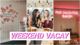 EVERYTHING WE DID IN A WEEKEND IN NASHVILLE
