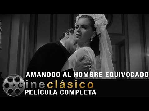 Enamorada del hombre Equivocado | Película Clásica Completa | Cine Clásico