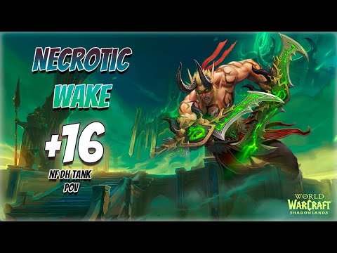 [WOW Shadowlands] Night Fae DH Tank PoV Necrotic Wake +16 / Estela Necrotica +16