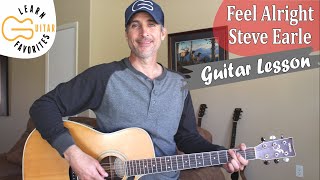 Feel Alright - Steve Earle - Guitar Lesson | Tutorial