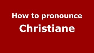 How to pronounce Christiane