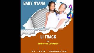 Download lagu Baby nyana ft Dineo (Li Track)pro by DJ TAKIE mp3 Download lagu Baby nyana ft Dineo (Li Track)pro by DJ TAKIE mp3