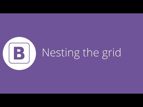 Bootstrap tutorial 6 - Nesting the grid
