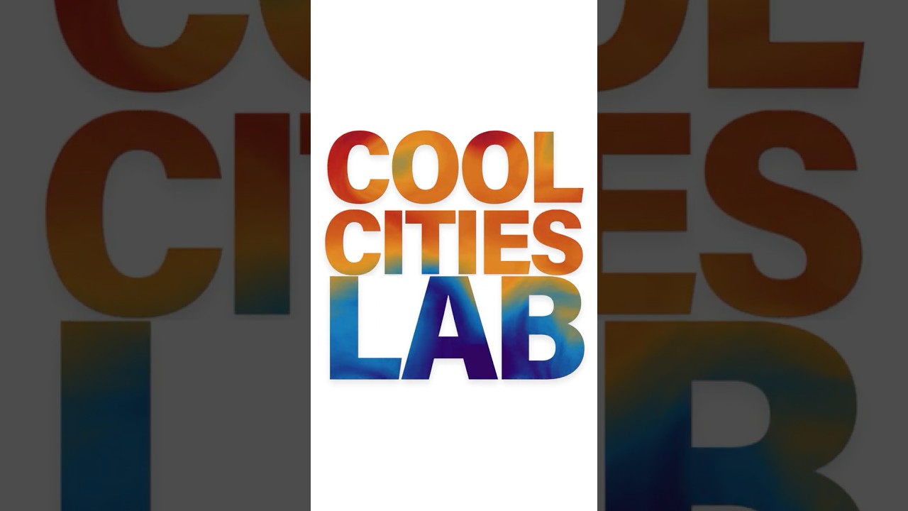 Cool Cities Lab: Data Solutions for Heat Action