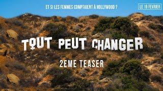 TOUT PEUT CHANGER - Et si les femmes comptaient à Hollywood ? - TEASER #2 [VOST]