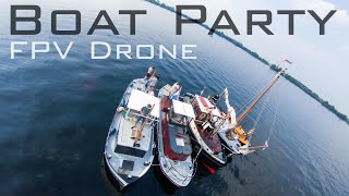 Boat Party | FPV Drone