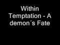 Within Temptation The Unforgiving - A Demon´s Fate FULL SONG HQ Lyrics