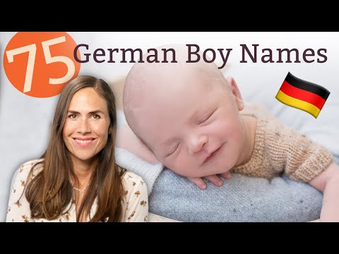 75 GERMAN BOY NAMES - With Meanings!