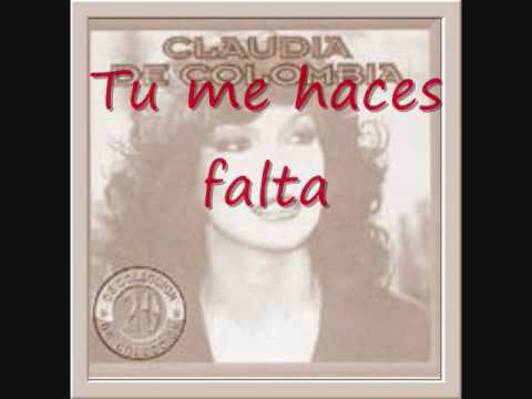 Claudia de Colombia -Tu me haces falta