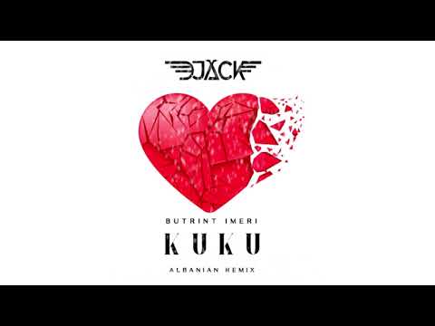, title : 'DJ Jack x Butrint Imeri - Kuku (Albanian Remix)'