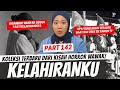 KELAHIRANKU KHW PART 142