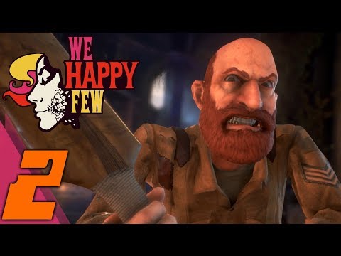 We Happy Few Part 2: The Train Station - Gameplay Walkthrough
