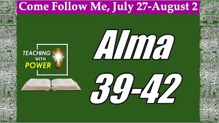 Alma 39-42, Come Follow Me (July 27-August 2)