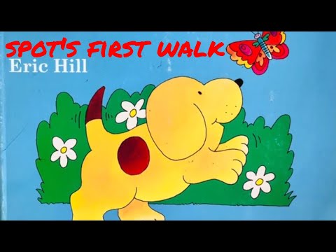 SPOT'S FIRST WALK | SPOT THE DOG | CHILDREN'S READ ALOUD STORY | KIDS BOOKS | SPOT THE DOG