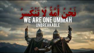 Download lagu We Are One Ummah — Unbreakable | نَحْنُ أُمَّةٌ لَا تَنْكَسِرُ | Islamic Nasheed mp3