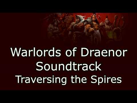 Warlords of Draenor Music - Traversing the Spires