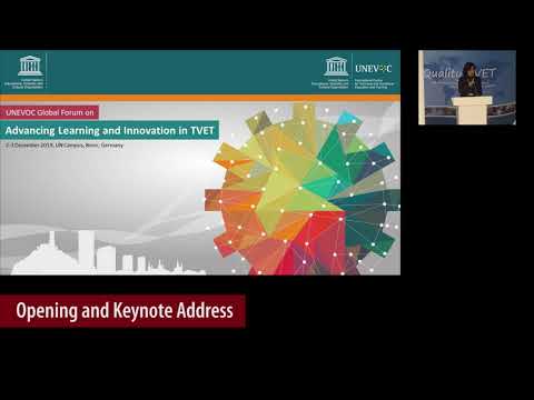 Opening Session - of UNEVOC Global Forum on Advancing Learning and Innovation in TVET