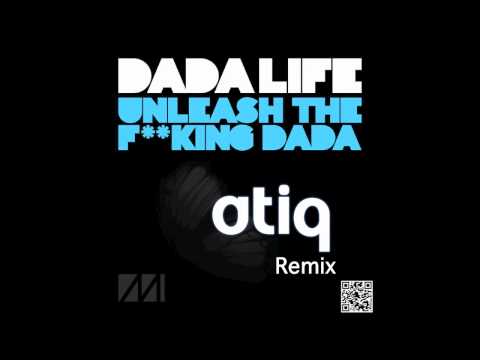 Dada Life - Unleash The F**king Dada (Atiq Dubstep Remix)