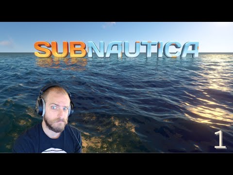 Subnautica - Blind Playthrough - 01 - Rollin' in the Deep