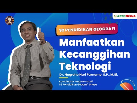 S2 Pendidikan Geografi, Manfaatkan Kecanggihan Teknologi - BINCANG UNESA Spesial Pasca