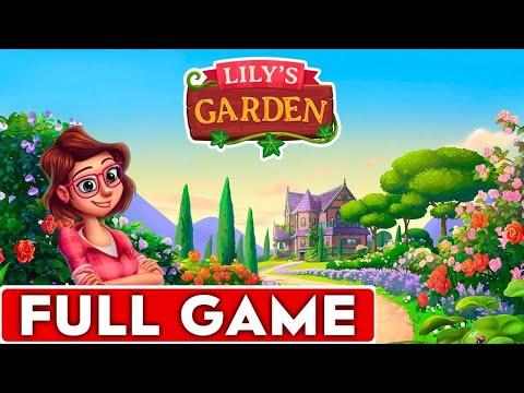 Lily's Garden Full Game Walkthrough Longplay - YouTube