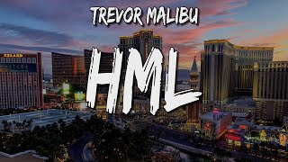 Trevor Malibu - HML (Lyrics)