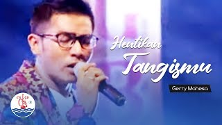 Download lagu Gerry Mahesa  - Hentikan Tangismu mp3